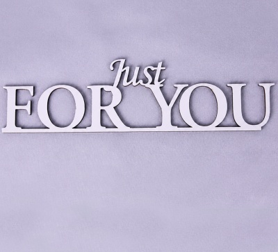 Напис "Just for you" Напис "Just for you"